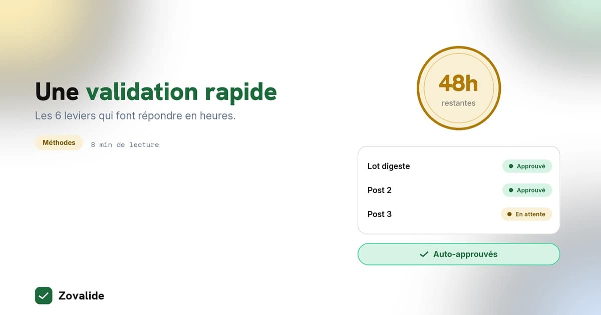 Comment obtenir une validation client rapide : les 6 leviers