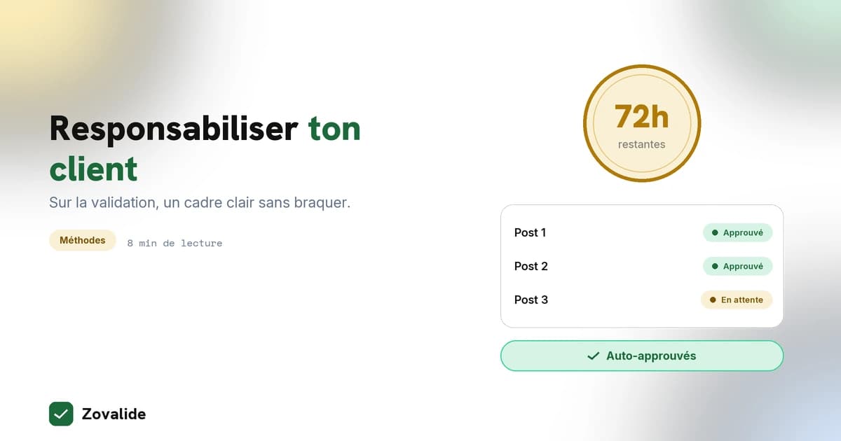 Comment responsabiliser un client sur les validations (sans le braquer)